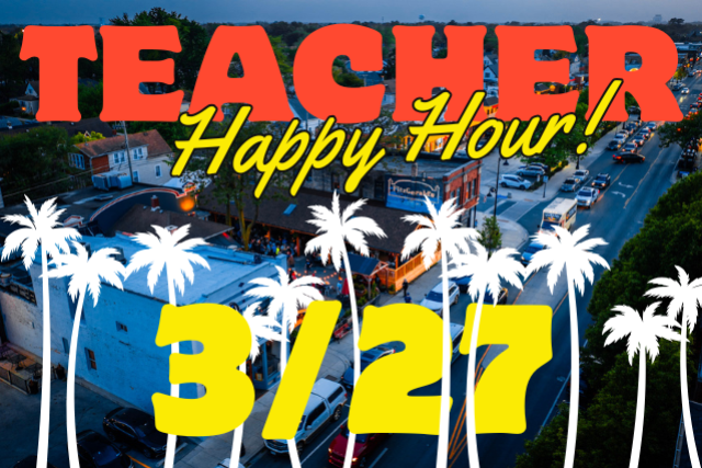 FITZGERALDS **Spring Break!** TEACHER HAPPY HOUR in SIDEBAR