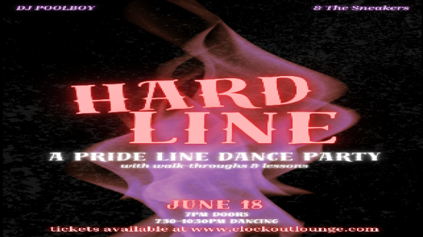 Clock-Out Lounge Presents: Hard Line "A Pride Line Dance Party" feat DJ Pool Boy & The Sneakers