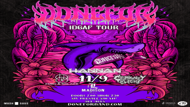 DONEFOR: IDGAF TOUR - w/ Fury & Solace, Plainview and Clinically Cliche