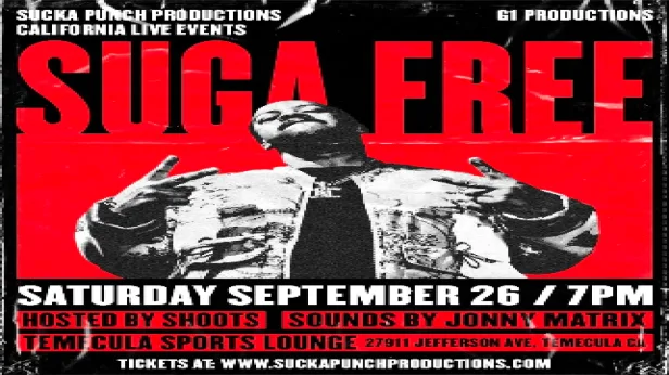SUGA FREE LIVE IN CONCERT AT THE SPORTS LOUNGE IN TEMECULA