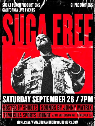 SUGA FREE LIVE IN CONCERT AT THE SPORTS LOUNGE IN TEMECULA