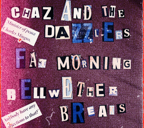 Fat Morning / Chaz & the dazzlers / Bellwether Breaks
