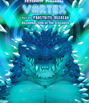 FetchNW presents Vortex as part of Frostbite Weekend