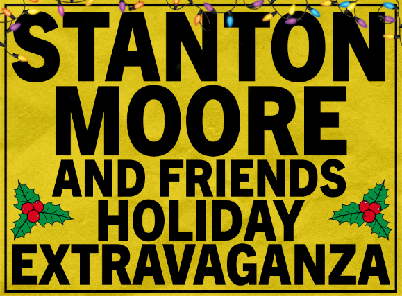 Stanton Moore And Friends Holiday Extravaganza