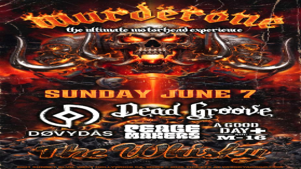 Murdërone (The Ultimate Motörhead Experience), The Dovydas Band , Dead Groove, Peacemakers, Good Day, Kyler