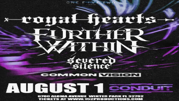 Royal Hearts, Further Within, Severed Silence, and Common Vision