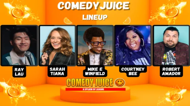 Comedy Juice Featuring: Ray Lau, Sarah Tiana, Mike E Winfield, Courtney Bee!