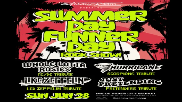 Whole Lotta Rosies, Hurricane, Like Zeppelin, Just Pretending - Summer Day Funner Day Rock Show