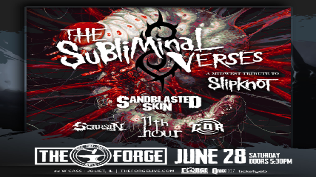 The Subliminal Verses (A Midwest Tribute to Slipknot), Sandblasted Skin (Pantera), 11th Hour (Lamb Of God), Scarsin, & Chains Over Razors