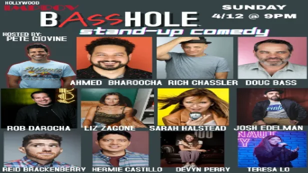 Basshole Stand-Up Comedy ft. Doug Bass, Pete Giovine, Ahmed Bharoocha, Rich Chassler, Rob DaRocha, Liz Zagone, Sarah Halstead, Josh Edelman, Reid Brackenbury, Hermie Castillo, Devyn Perry, Teresa Lo