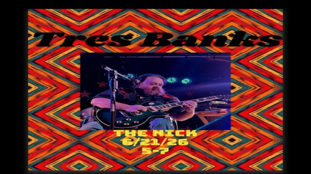 Tres Banks at The Nick Sunday June 21st Happy Hour Free Show 5pm-7pm
