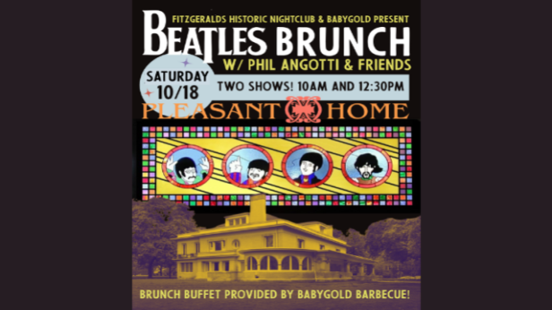 **OFF-SITE at Pleasant Home** BEATLES BRUNCH w/ Phil Angotti & Friends! (1st Seating)
