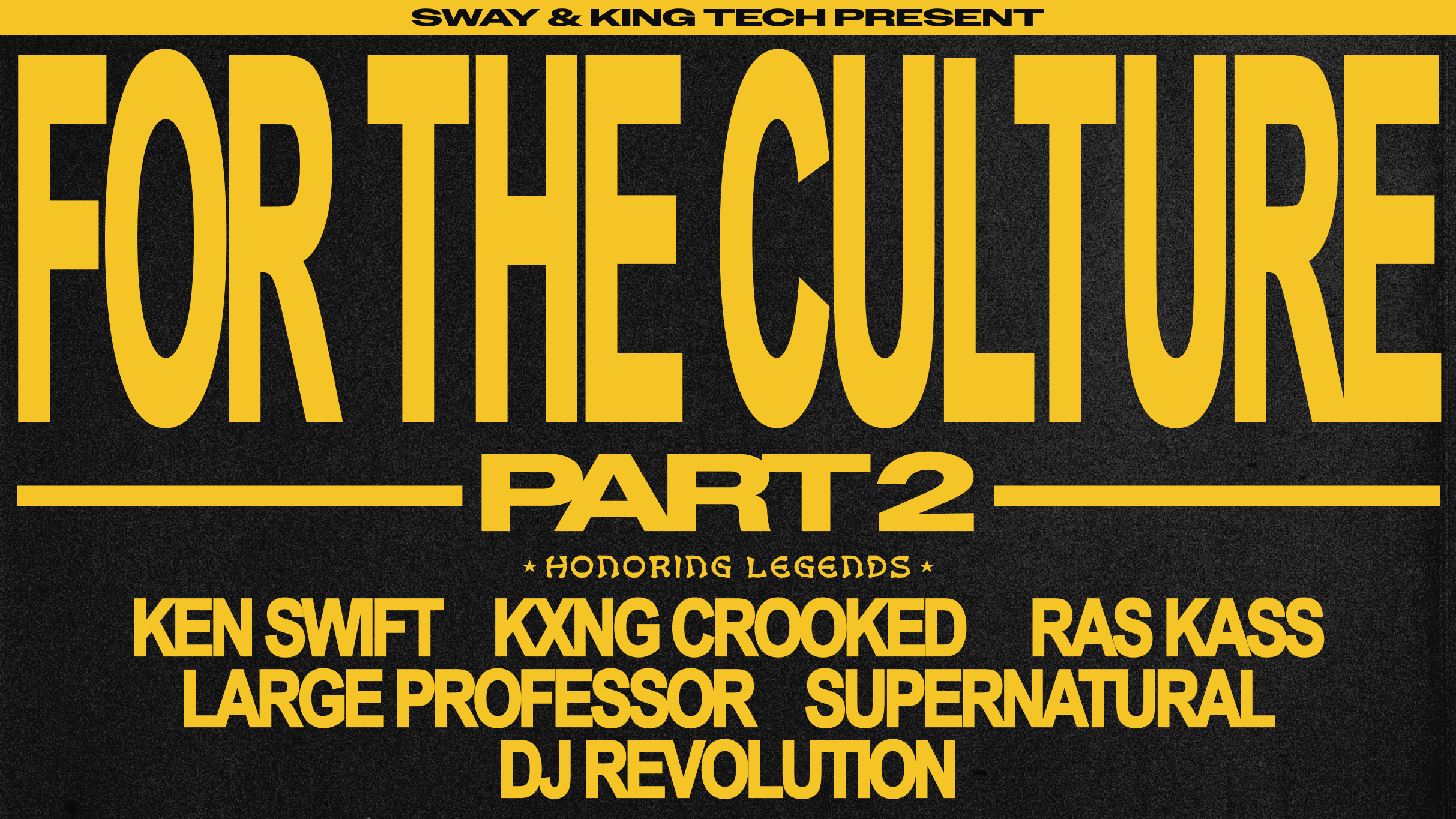 For The Culture Part 2 Presented By Sway And King Tech