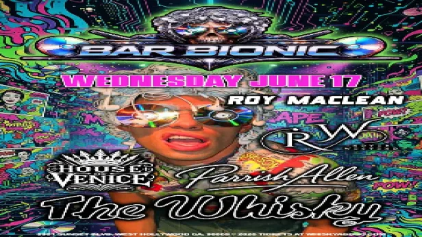 Bar Bionic, Roy Maclean, Royce Westend, House of Venice, Parrish Allen