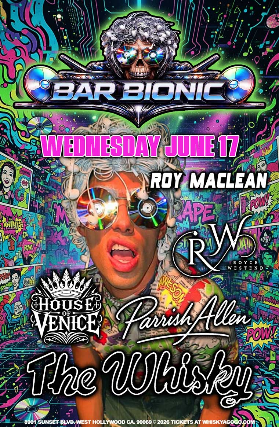 Bar Bionic, Roy Maclean, Royce Westend, House of Venice, Parrish Allen