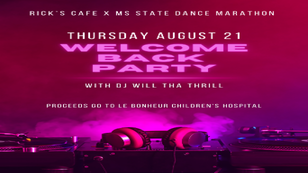 Welcome Back Party with DJ Will Tha Thrill: Rick's Cafe x MS State Dance Marathon