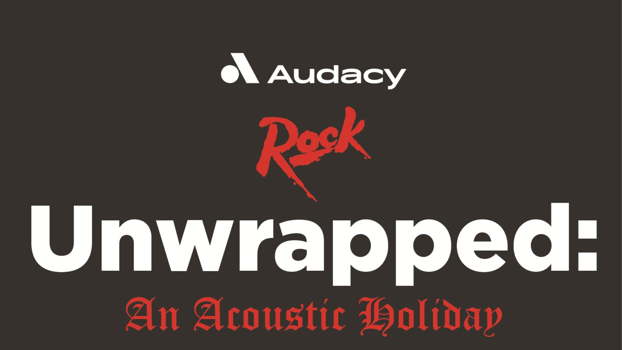Unwrapped: An Acoustic Holiday Starring Brent & Zach of Shinedown
