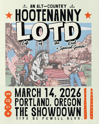 An Alt-Country Hootenanny with Left Of The Dial and Special Guests!