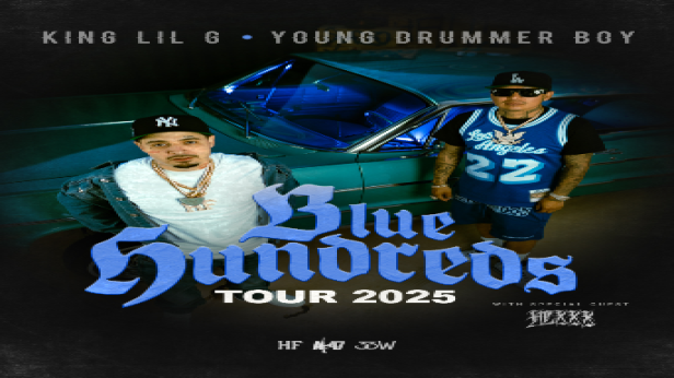 KING LIL G & YOUNG DRUMMER BOY: BLUE HUNDREDS TOUR 2025 With Special Guest HEXXX