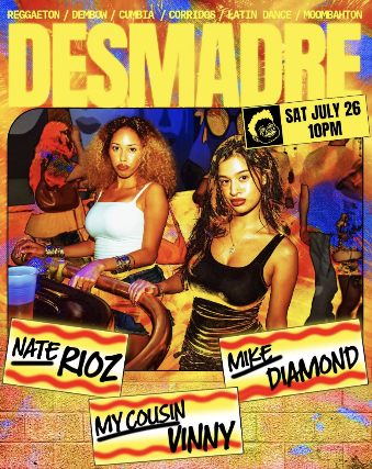 DESMADRE w/ Mike Diamond + My Cousin Vinny + DJ Nate Rioz