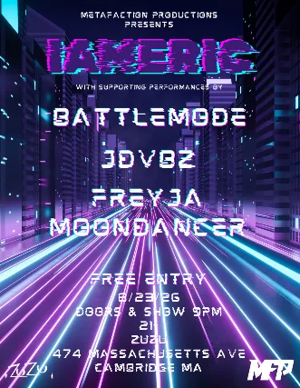 Metafaction Productions presents: IAMERIC, Battlemode, JDVBZ, Freyja Moondaneer