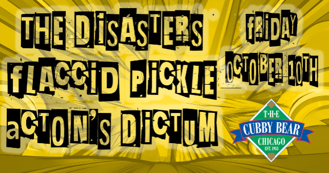 The Disasters w/ Flaccid Pickle and Acton's Dictum