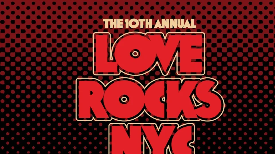 The 10th Annual Love Rocks NYC