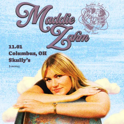 MADDIE ZAHM - Everything All The Time Tour