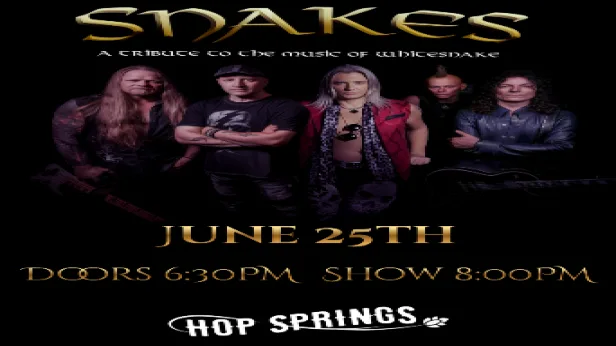 SNAKES "A Tribute to the Music of Whitesnake"
