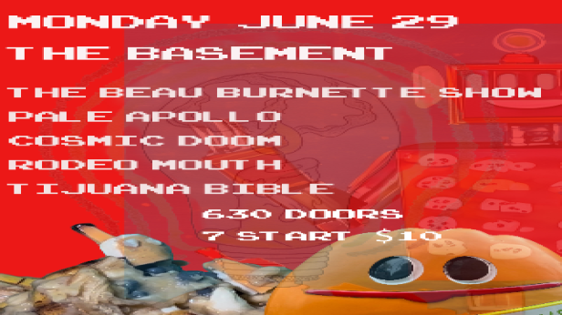 The Beau Burnette Show - Pale Apollo, Cosmic Doom, Rodeo Mouth, and Tijuana Bible