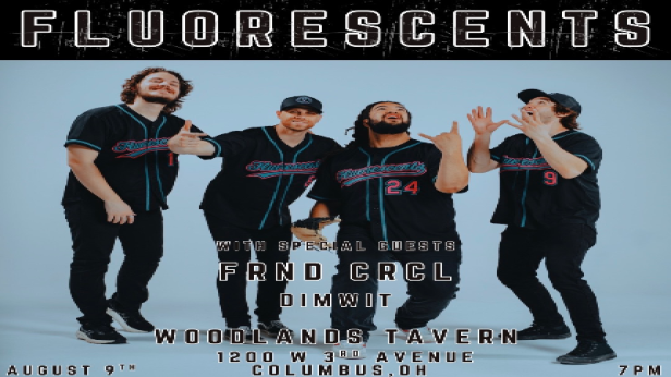 The Fluorescents w/ Frnd Crcl & Dimwit at Woodlands Tavern
