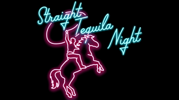 Straight Tequila Night