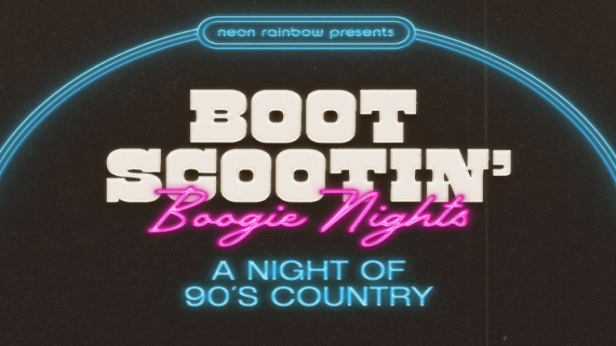 Boot Scootin' Boogie Nights: A Night of 90s Country Presented by Neon Rainbow