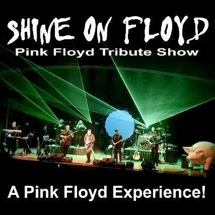 Shine On Floyd:Pink Floyd Tribute Show