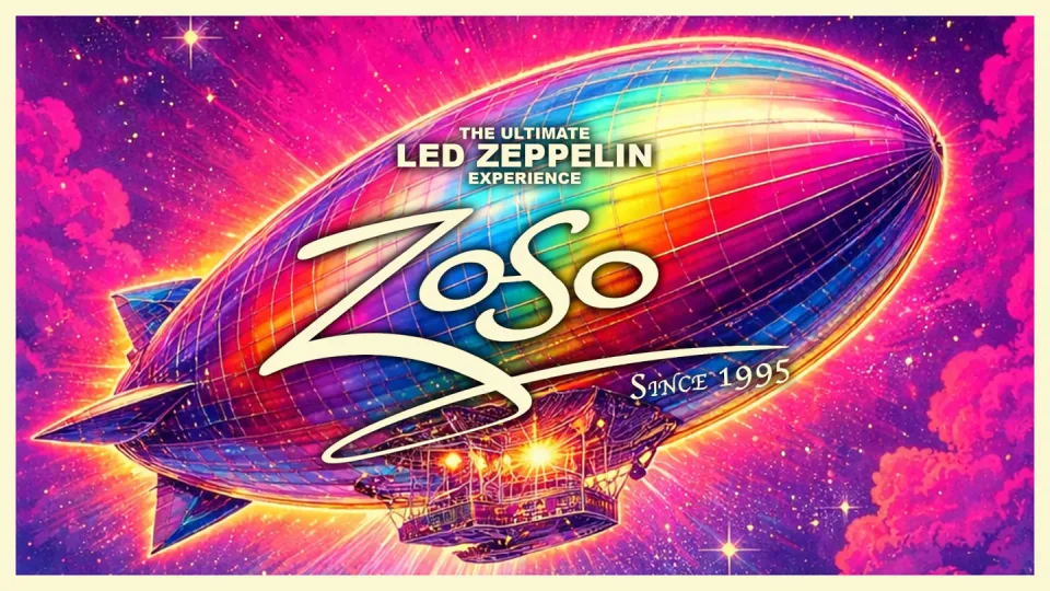 ZOSO: the Ultimate Led Zeppelin Experience