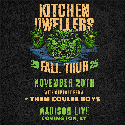 Kitchen Dwellers  w/ Them Coulee Boys