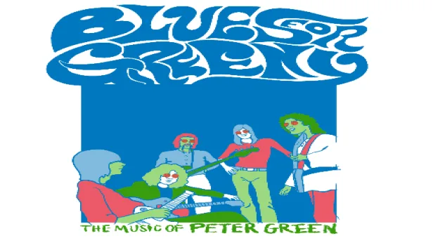 Blues for Greeny- The Music of Peter Green