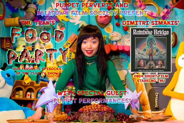 Thu Tran’s Food Party  + The Rainbow Bridge