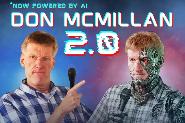 Don McMillan 2.0 *Now Powered By AI