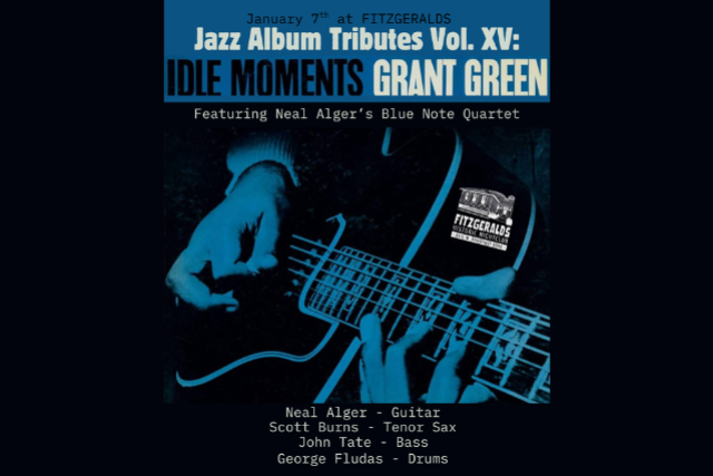 Jazz Album Tribute Vol. XV: Grant Green's "IDLE MOMENTS" ft. Neal Alger's Blue Note Quartet