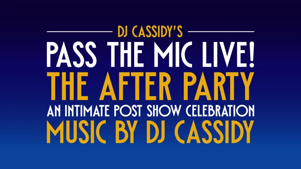 DJ Cassidy's Pass The Mic Live! The After Party