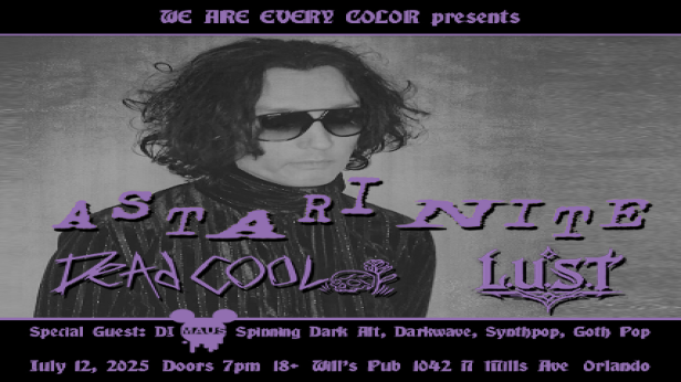 Astari Nite, Dead Cool, L.U.S.T., and special guest DJ Maus