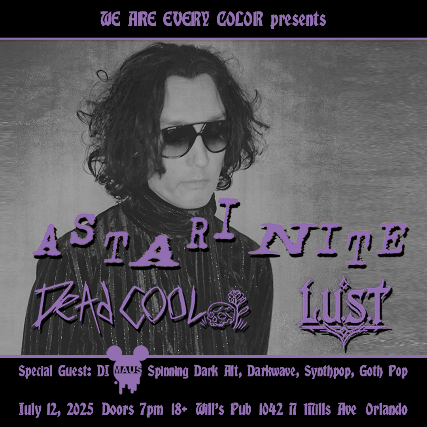 Astari Nite, Dead Cool, L.U.S.T., and special guest DJ Maus