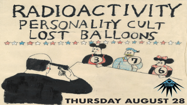 Radioactivity + Personality Cult + Lost Balloons