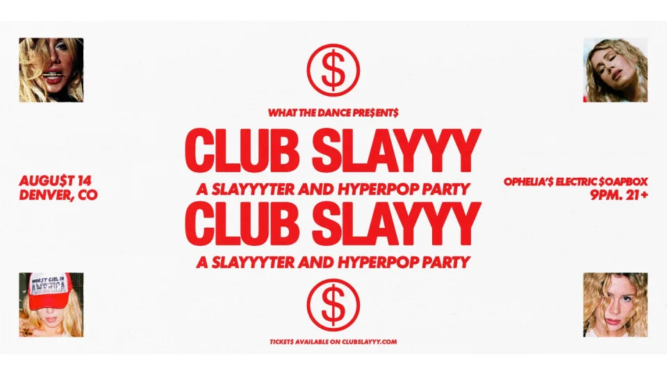 CLUB SLAYYY: SLAYYYTER + HYPERPOP NIGHT