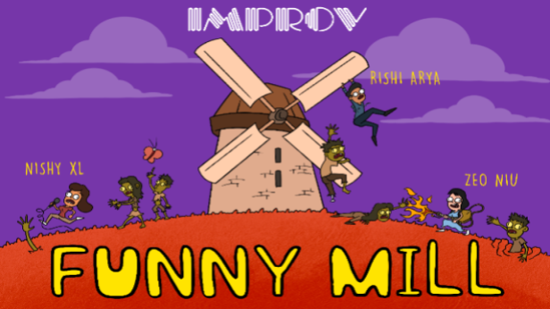 Funny Mill ft. Rishi Arya, Nishy XL, Zeo Niu & more TBA