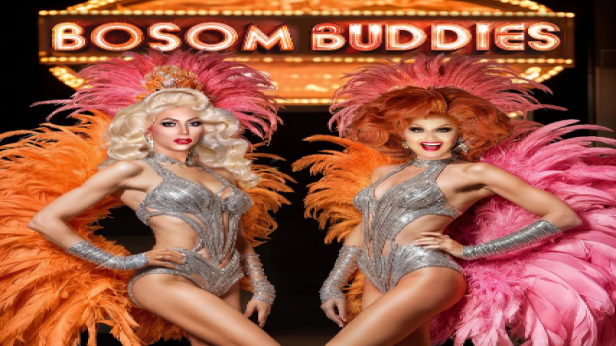 BOSOM BUDDIES | starring Sherry Vine & Billy L’Amour (Award-winning Drag Artists)