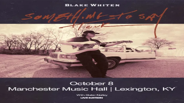 Blake Whiten - Something To Say Tour