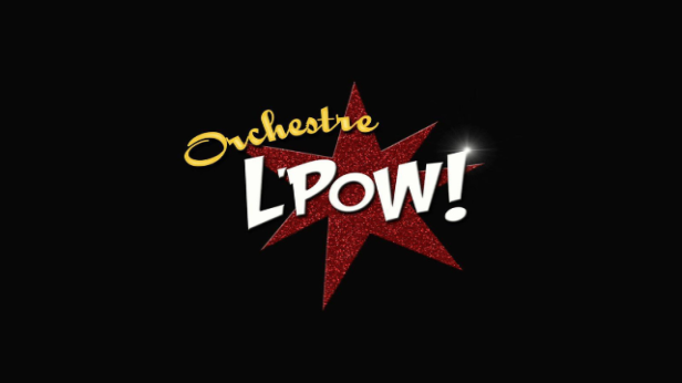 Orchestre L'Pow! and The Gents of Chaos