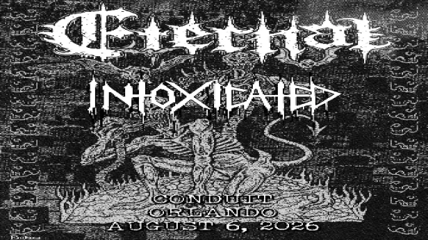 Eternal, Intoxicated, and More in Orlando